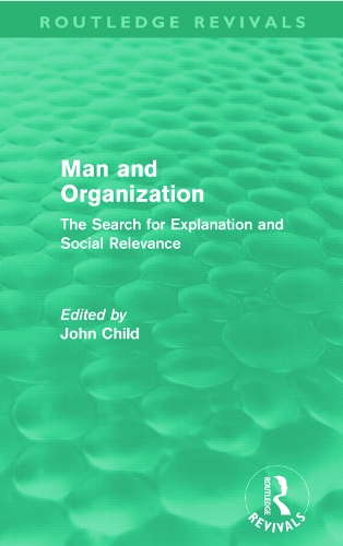 Бумажная книга «Man and Organization (Routledge Revivals): The Search for Explanation and Social Relevance» - фото №1