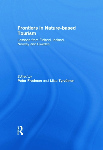 Паперова книга «Frontiers in Nature-based Tourism: Lessons from Finland, Iceland, Norway and Sweden» - фото №1