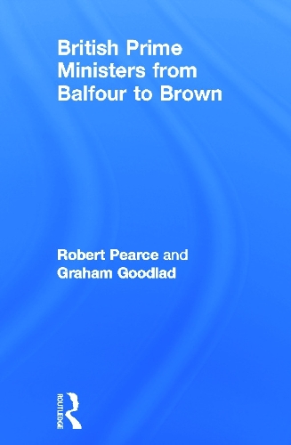 Бумажная книга «British Prime Ministers From Balfour to Brown», авторов Грэм Гудлад, Роберт Пирс - фото №1