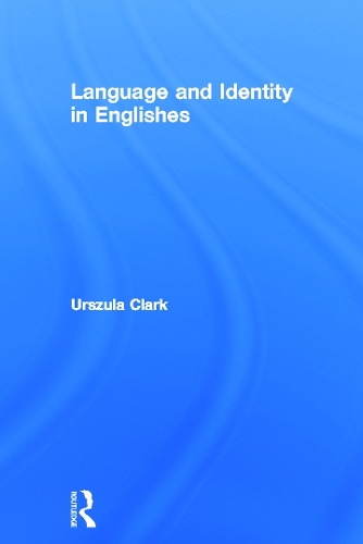 [object Object] «Language and Identity in Englishes», автор Урсула Кларк - фото №1