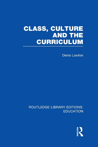 Бумажная книга «Class, Culture and the Curriculum», автор Денис Лоутон - фото №1