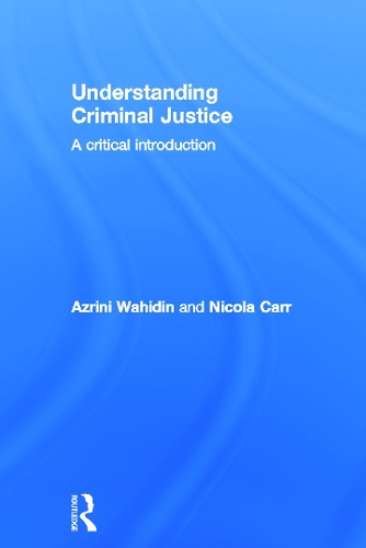 Паперова книга «Understanding Criminal Justice: A Critical Introduction», авторів Азріні Вахідін, Нікола Карр - фото №1