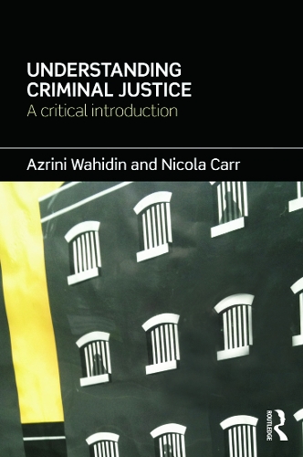 Паперова книга «Understanding Criminal Justice: A Critical Introduction», авторів Азріні Вахідін, Нікола Карр - фото №1