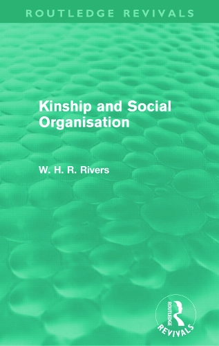 Бумажная книга «Kinship and Social Organisation (Routledge Revivals)», автор У. Х. Р. Риверс - фото №1