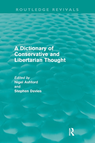 Бумажная книга «A Dictionary of Conservative and Libertarian Thought (Routledge Revivals)» - фото №1