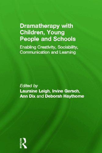 Бумажная книга «Dramatherapy with Children, Young People and Schools: Enabling Creativity, Sociability, Communication and Learning» - фото №1