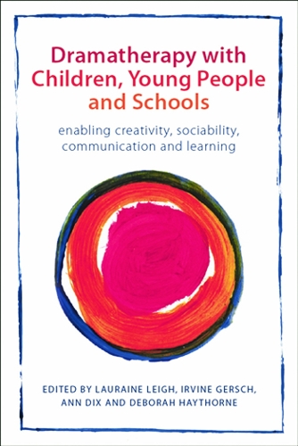 Бумажная книга «Dramatherapy with Children, Young People and Schools: Enabling Creativity, Sociability, Communication and Learning» - фото №1