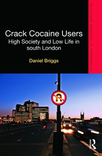 Бумажная книга «Crack Cocaine Users: High Society and Low Life in South London», автор Дэниел Бриггс - фото №1