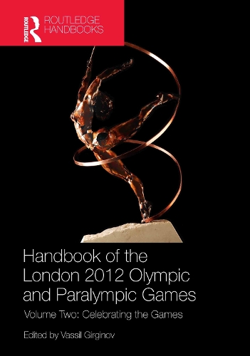 Бумажная книга «Handbook of the London 2012 Olympic and Paralympic Games: Volume Two: Celebrating the Games» - фото №1