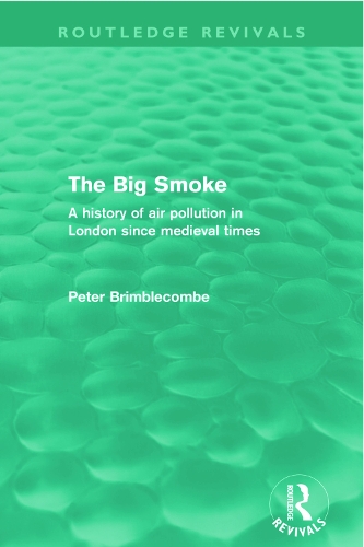 Бумажная книга «The Big Smoke (Routledge Revivals): A History of Air Pollution in London since Medieval Times», автор Питер Бримблкомб - фото №1