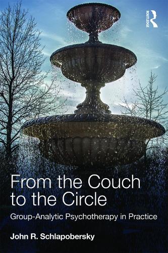 Бумажная книга «From the Couch to the Circle: Group-Analytic Psychotherapy in Practice», автор Джон Шлапоберський - фото №1