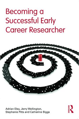 Бумажная книга «Becoming a Successful Early Career Researcher», авторов Адриан Элей, Кэтрин Биггс, Джерри Веллингтон, Стефани Питтс - фото №1