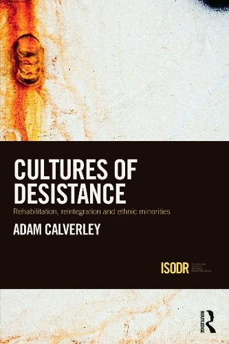 Бумажная книга «Cultures of Desistance: Rehabilitation, Reintegration and Ethnic Minorities», автор Адам Калверли - фото №1