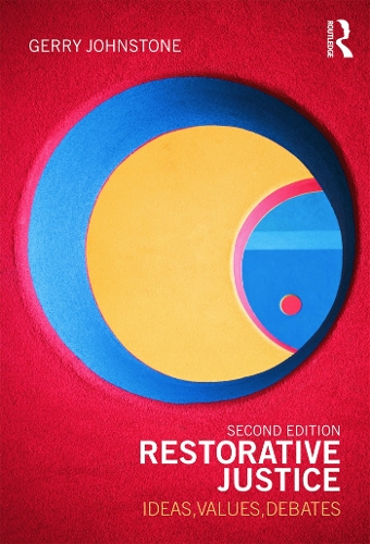 Бумажная книга «Restorative Justice: Ideas, Values, Debates», автор Джерри Джонстон - фото №1
