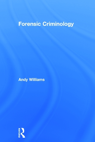Бумажная книга «Forensic Criminology», автор Энди Уильямс - фото №1
