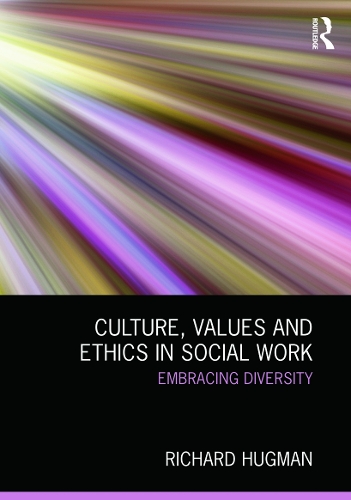 Бумажная книга «Culture, Values and Ethics in Social Work: Embracing Diversity», автор Ричард Хагман - фото №1