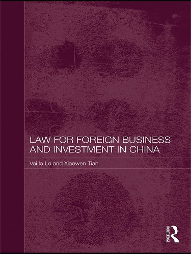 Бумажная книга «Law for Foreign Business and Investment in China», авторов Вай Йо Ло, Сяовэнь Тянь - фото №1