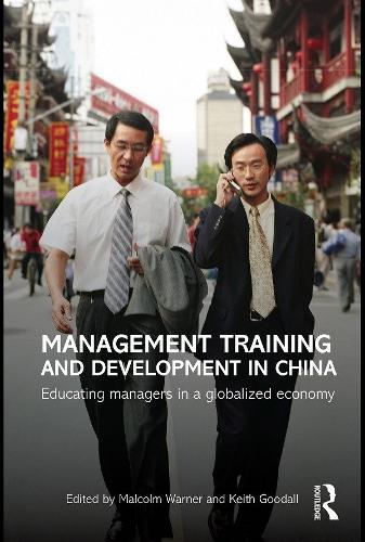 Бумажная книга «Management Training and Development in China: Educating Managers in a Globalized Economy», авторов Кит Гудолл, Малкольм Уорнер - фото №1
