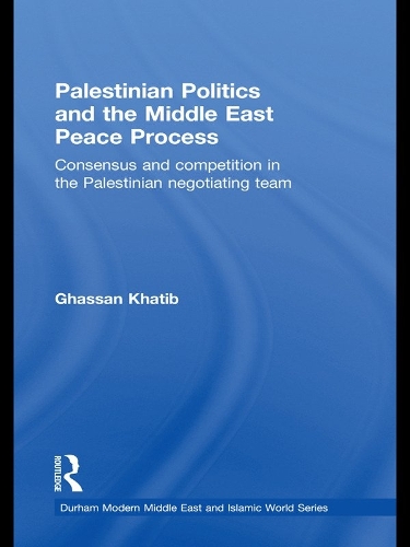 Бумажная книга «Palestinian Politics and the Middle East Peace Process: Consensus and Competition in the Palestinian Negotiating Team», автор Гассан Хатиб - фото №1