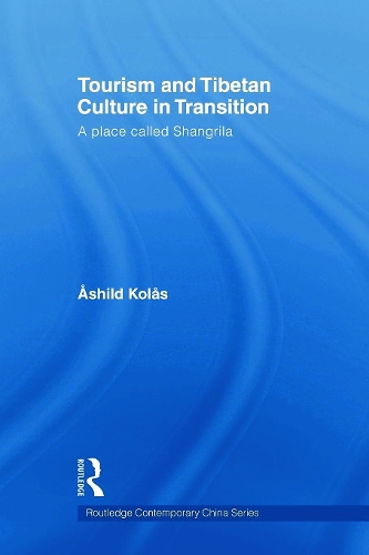 Бумажная книга «Tourism and Tibetan Culture in Transition: A Place called Shangrila», автор Ашильд Колас - фото №1