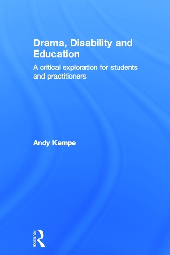 Паперова книга «Drama, Disability and Education: A critical exploration for students and practitioners», автор Енді Кемпе - фото №1