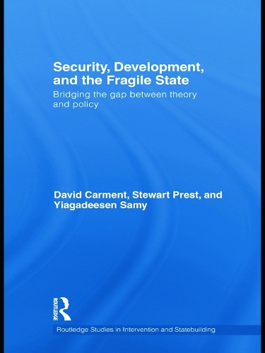 [object Object] «Security, Development and the Fragile State: Bridging the Gap between Theory and Policy», авторов Дэвид Кармент, Стюарт Прест, Йиагадисен Сами - фото №1