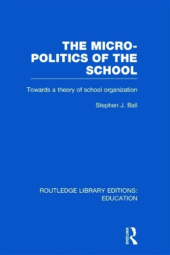 Бумажная книга «The Micro-Politics of the School: Towards a Theory of School Organization», автор Стивен Дж. Болл - фото №1