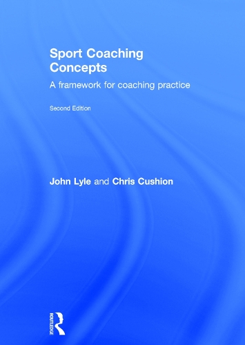 Паперова книга «Sport Coaching Concepts: A framework for coaching practice», авторів Кріс Кушон, Джон Лайл - фото №1