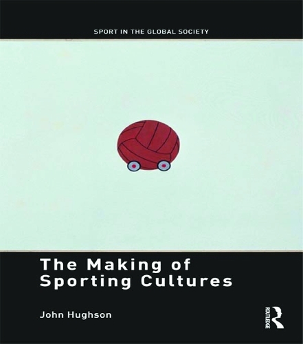 Паперова книга «The Making of Sporting Cultures», автор Джон Х'юсон - фото №1