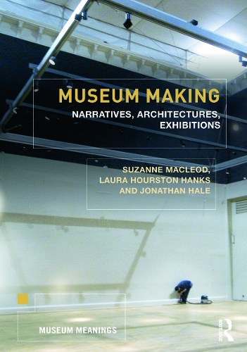 Паперова книга «Museum Making: Narratives, Architectures, Exhibitions» - фото №1