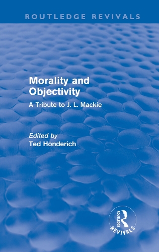 Бумажная книга «Morality and Objectivity (Routledge Revivals): A Tribute to J. L. Mackie» - фото №1
