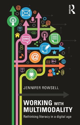 Бумажная книга «Working with Multimodality: Rethinking Literacy in a Digital Age», автор Дженнифер Роуселл - фото №1