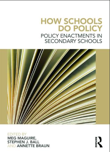 Бумажная книга «How Schools Do Policy: Policy Enactments in Secondary Schools», авторов Аннет Браун, Мег Магуайр, Стивен Дж. Болл - фото №1