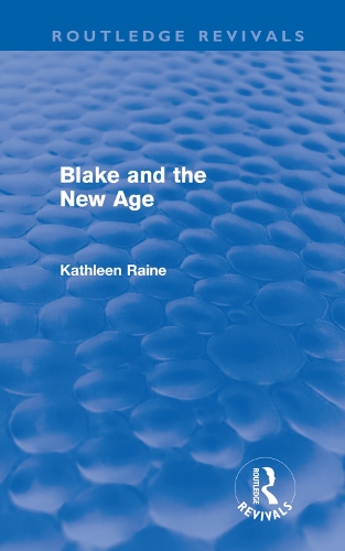 Паперова книга «Blake and the New Age (Routledge Revivals)», автор Кетлін Рейн - фото №1