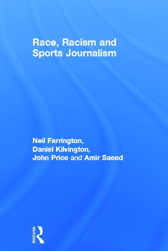 Бумажная книга «Race, Racism and Sports Journalism», авторов Амир Саид, Дэниел Килвингтон, Джон Прайс, Нил Фаррингтон - фото №1