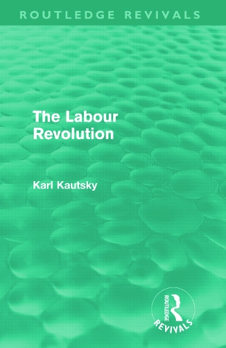 Бумажная книга «The Labour Revolution (Routledge Revivals)», автор Карл Каутский - фото №1