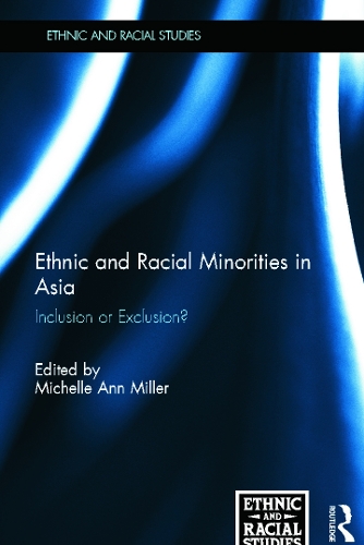 Бумажная книга «Ethnic and Racial Minorities in Asia: Inclusion or Exclusion?» - фото №1