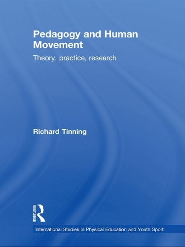 Бумажная книга «Pedagogy and Human Movement: Theory, Practice, Research», автор Ричард Тиннинг - фото №1