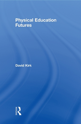 Бумажная книга «Physical Education Futures», автор Дэвид Кирк - фото №1