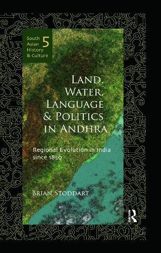 Паперова книга «Land, Water, Language and Politics in Andhra: Regional Evolution in India Since 1850», автор Брайан Стоддарт - фото №1