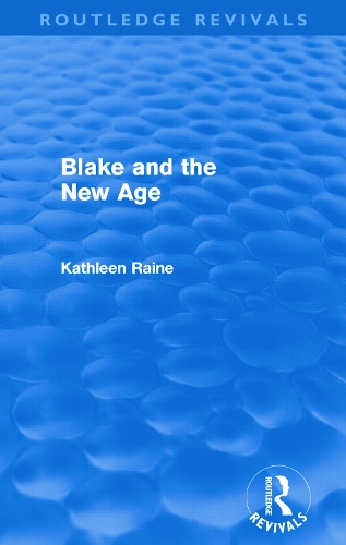 Бумажная книга «Blake and the New Age (Routledge Revivals)», автор Кэтлин Рейн - фото №1