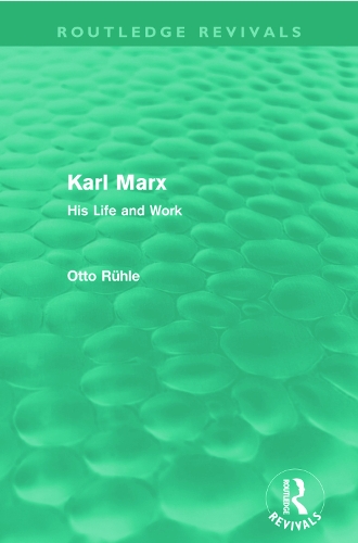 Бумажная книга «Karl Marx (Routledge Revivals): His Life and Work», автор Отто Рюле - фото №1