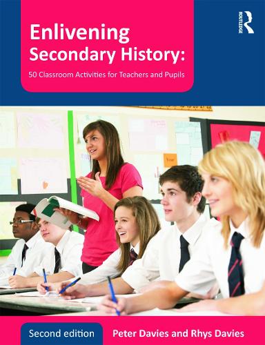Паперова книга «Enlivening Secondary History: 50 Classroom Activities for Teachers and Pupils», авторів Пітер Дейвіс, Рис Девіс - фото №1