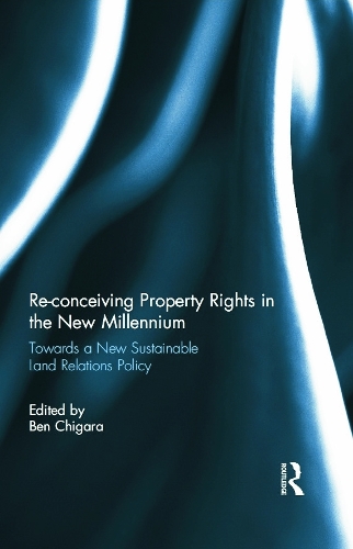 Паперова книга «Re-conceiving Property Rights in the New Millennium: Towards a New Sustainable Land Relations Policy» - фото №1