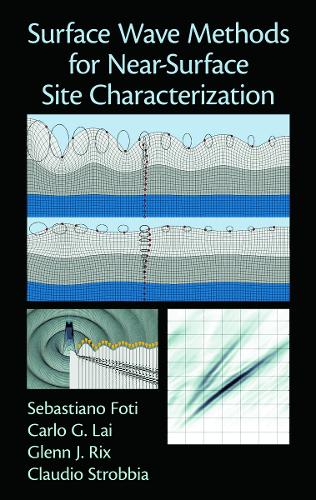 Паперова книга «Surface Wave Methods for Near-Surface Site Characterization», авторів Карло Лай, Клаудіо Строббіа, Гленн Дж. Рікс, Себастьяно Фоті - фото №1