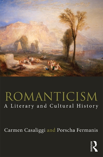 Бумажная книга «Romanticism: A Literary and Cultural History», авторов Кармен Казалиджи, Порша Ферманис - фото №1
