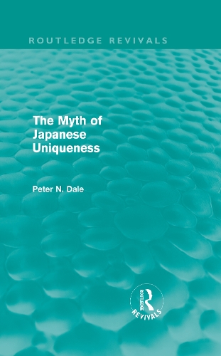 Паперова книга «Myth of Japanese Uniqueness (Routledge Revivals)», автор Пітер Дейл - фото №1