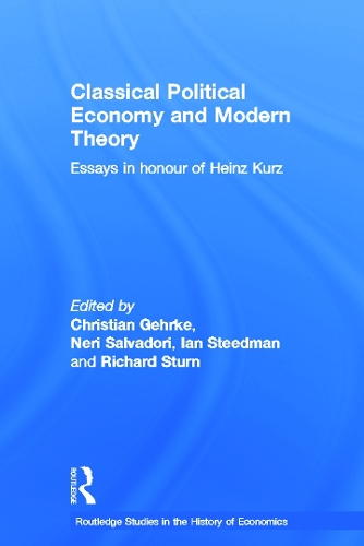 Бумажная книга «Classical Political Economy and Modern Theory: Essays in Honour of Heinz Kurz» - фото №1