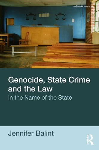 Бумажная книга «Genocide, State Crime, and the Law: In the Name of the State», автор Дженнифер Балинт - фото №1