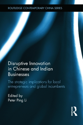 Бумажная книга «Disruptive Innovation in Chinese and Indian Businesses: The Strategic Implications for Local Entrepreneurs and Global Incumbents» - фото №1